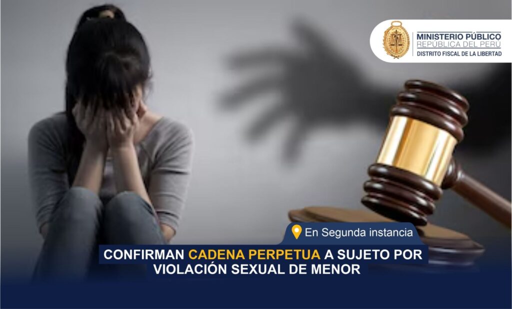 Fiscalía de Trujillo consiguió cadena perpetua para violador.