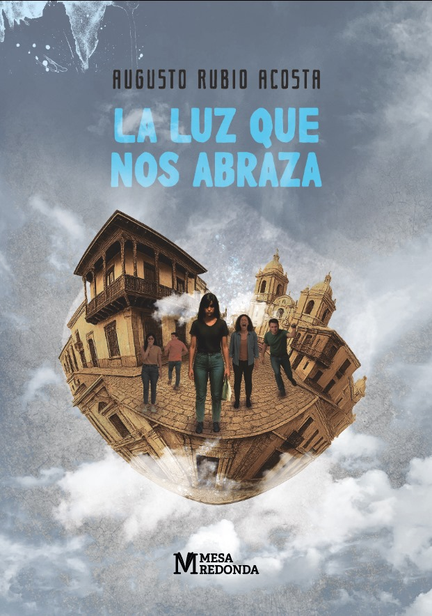 Augusto Rubio. La Luz que nos abraza.