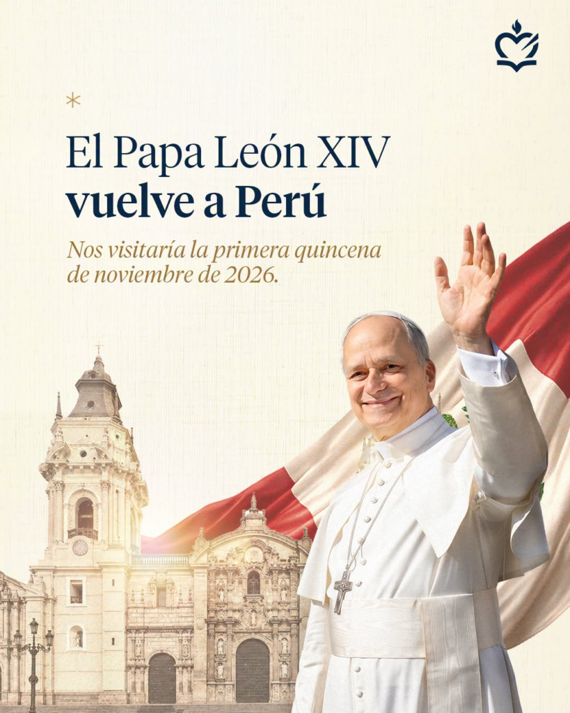 La Santa Sede anunció que el papa León XIV visitará cuatro ciudades de Perú en noviembre de 2026.